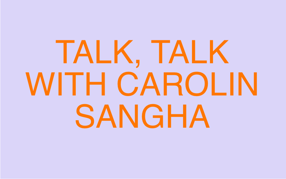 Design Talk mit Carolin Sangha